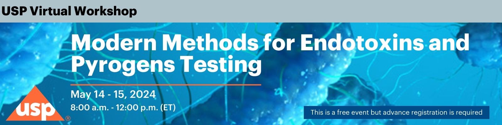 USP Modern Methods for Endotoxins and Pyrogens Testing Virtual Workshop 